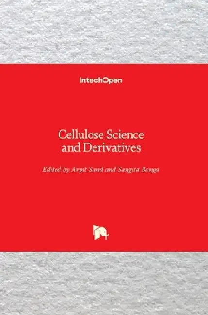 Cellulose Science and Derivatives by Arpit Sand