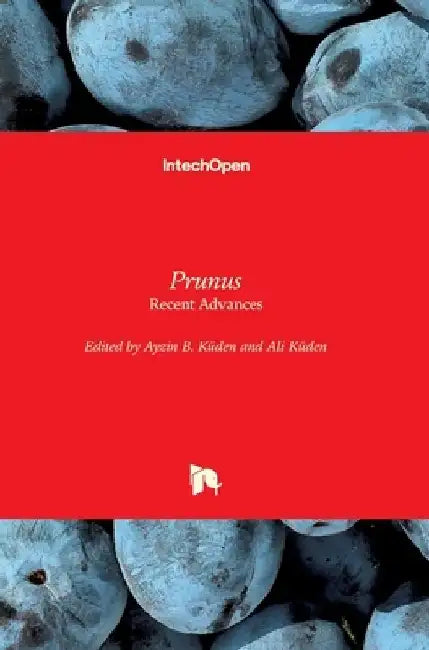 Prunus: Recent Advances by Ali Küden