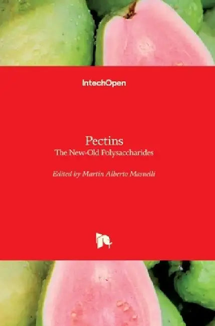 Pectins: The New-Old Polysaccharides by Martin Alberto Masuelli
