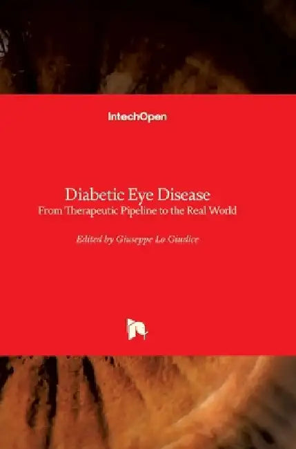 Diabetic Eye Disease: From Therapeutic Pipeline to the Real World by Giuseppe Lo Giudice