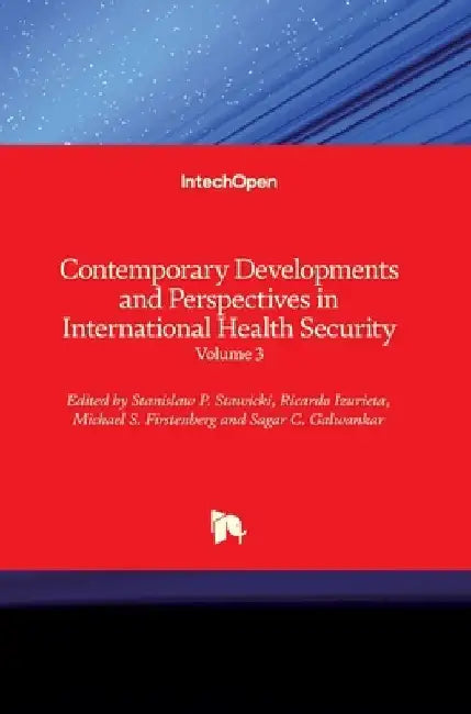 Contemporary Developments and Perspectives in International Health Security: Volume 3 by Michael S. Firstenberg