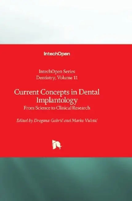 Current Concepts in Dental Implantology: From Science to Clinical Research by Sergio Alexandre Gehrke