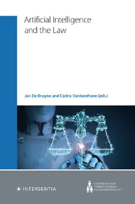 Artificial Intelligence and the Law, Volume 4: A Belgian Perspective by Jan de Bruyne