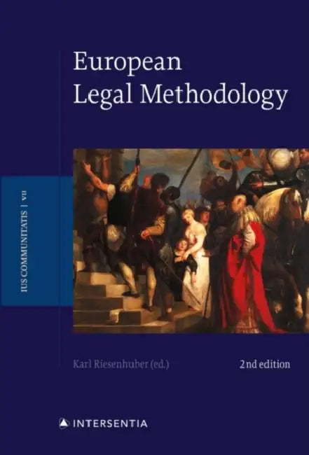 European Legal Methodology, 2nd Edition, 7 by Karl Riesenhuber