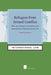 Refugees from Armed Conflict: The 1951 Refugee Convention and International Humanitarian Law (Paperback)Volume 15 by Vanessa Holzer