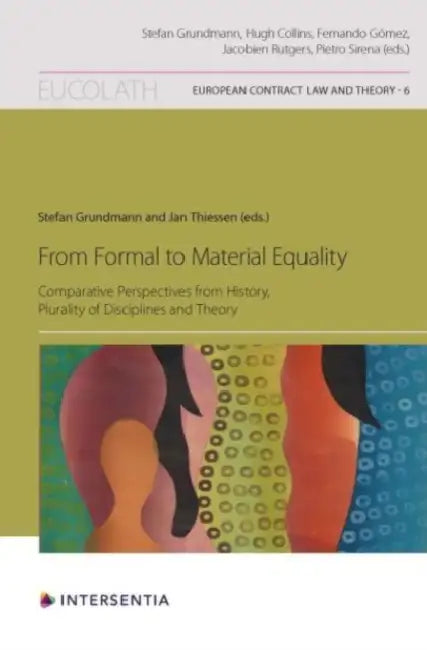 From Formal to Material Equality: Comparative Perspectives from History, Plurality of Disciplines and Theory Volume 6 by Jan Thiessen, Stefan Grundmann
