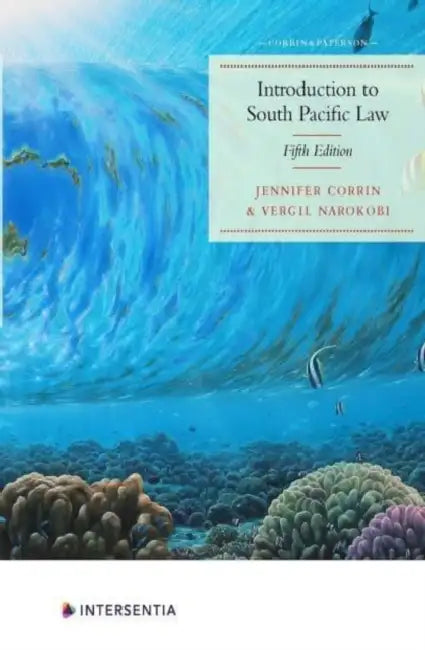 Introduction to South Pacific Law: 5th Edition by Jennifer Corrin, Vergil Narokobi