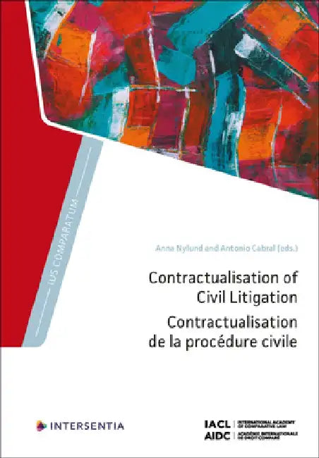 Contractualisation of Civil Litigation by Anna Nylund