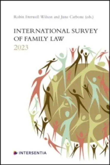 International Survey of Family Law 2023 by Robin Fretwell Wilson, June Carbone