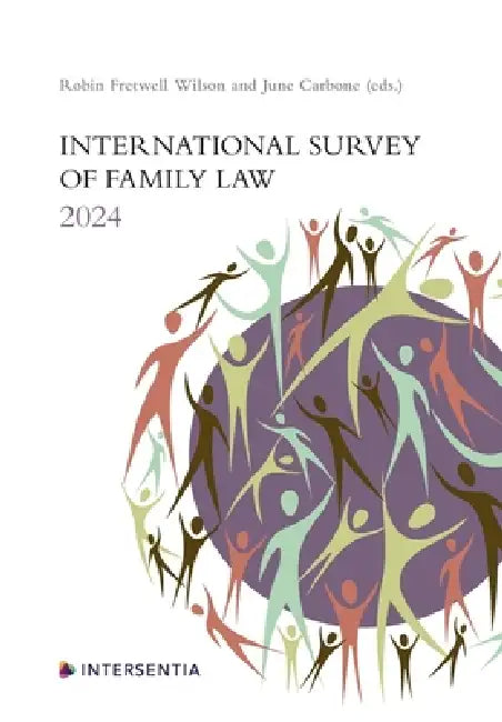 International Survey of Family Law 2024 by Robin Fretwell (EDT)/ Carbone, June (EDT)/ Kruger, Emma (COL) Wilson