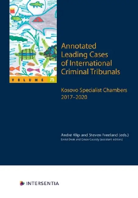 Annotated Leading Cases Of International Criminal Tribunals  Volume 75