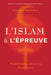 L'islam à l'épreuve: Mondialisation, islamisme, christianisme by Chawkat Moucarry