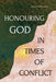 Honouring God in Times of Conflict by Mano Emmanuel