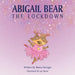 Abigail Bear - The Lockdown by Shona Stringer