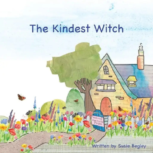 The Kindest Witch by Susie Begley