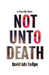 Not Unto Death: A True Life Story by David Ade Fadipe
