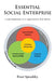 Essential Social Enterprise by Freer Spreckley