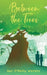 Between the Trees by Ayn O'Reilly Walters