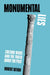 Monumental Lies: Culture Wars and the Truth about the Past by Robert Bevan