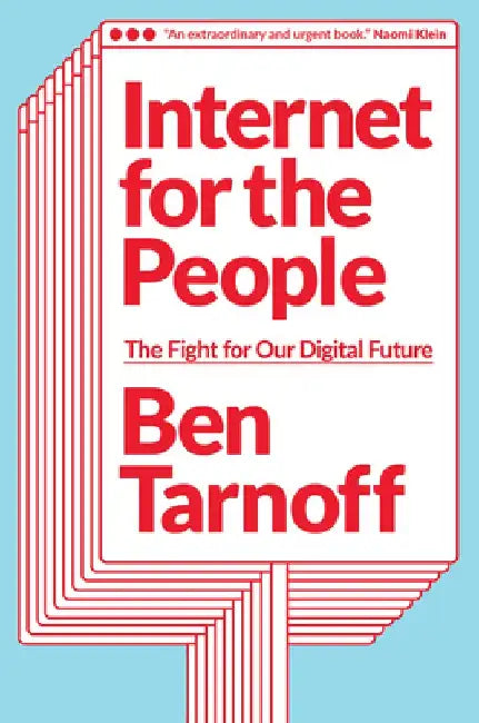 Internet for the People by Ben Tarnoff
