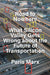Road to Nowhere: Silicon Valley and the Future of Mobility by Paris Marx