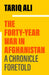 The Forty Year War in Afghanistan: A Chronicle Foretold by Tariq Ali
