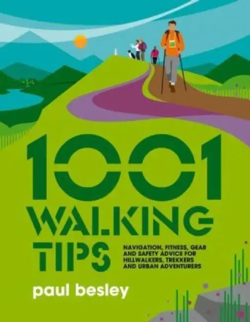 1001 Walking Tips by Paul Besley