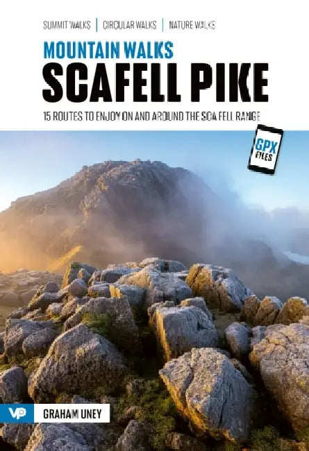 Mountain Walks Scafell Pike: 15 routes to enjoy on and around the Sca Fell range by Graham Uney