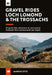 Gravel Rides Loch Lomond & the Trossachs: 15 Gravel Bike Adventures in & Around Scotland's First National Park & Argyll by Markus Stitz