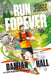Run Forever: The Secrets to Becoming an Ageless Athlete by Damian Hall, Renee McGregor, Pete Stables