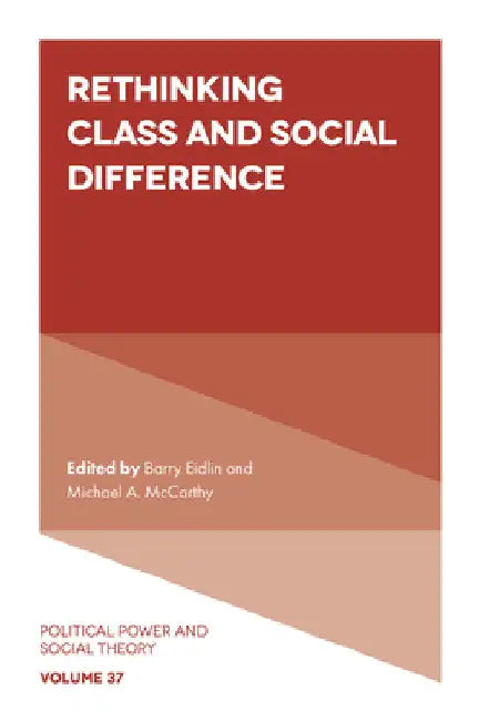 Rethinking Class and Social Difference by Barry Eidlin