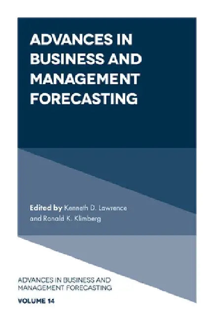 Advances in Business and Management Forecasting by Kenneth D. Lawrence