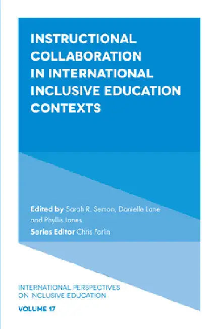 Instructional Collaboration in International Inclusive Education Contexts by Sarah Semon