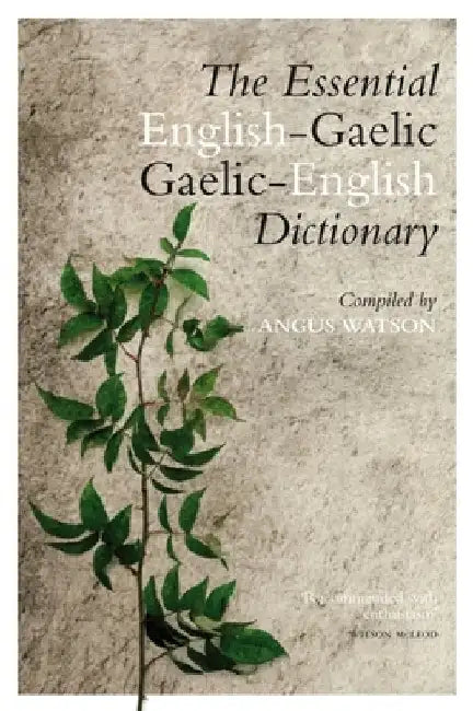 The Essential Gaelic-English / English-Gaelic Dictionary by Angus Watson