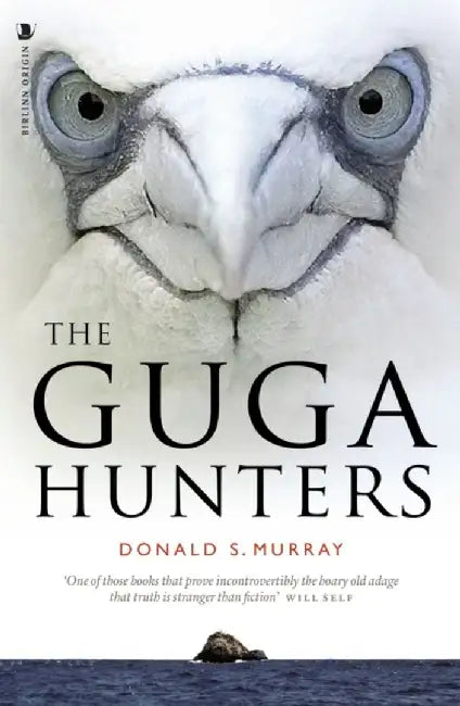 The Guga Hunters by Donald S. Murray