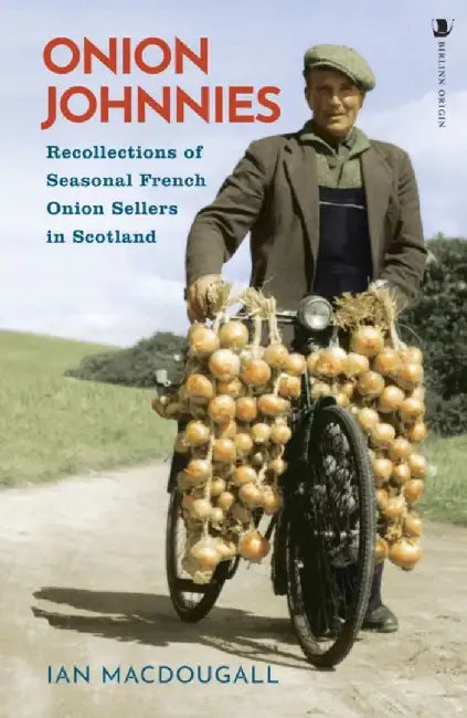 Onion Johnnies by Ian MacDougall