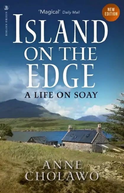 Island on the Edge: A Life on Soay by Anne Cholawo