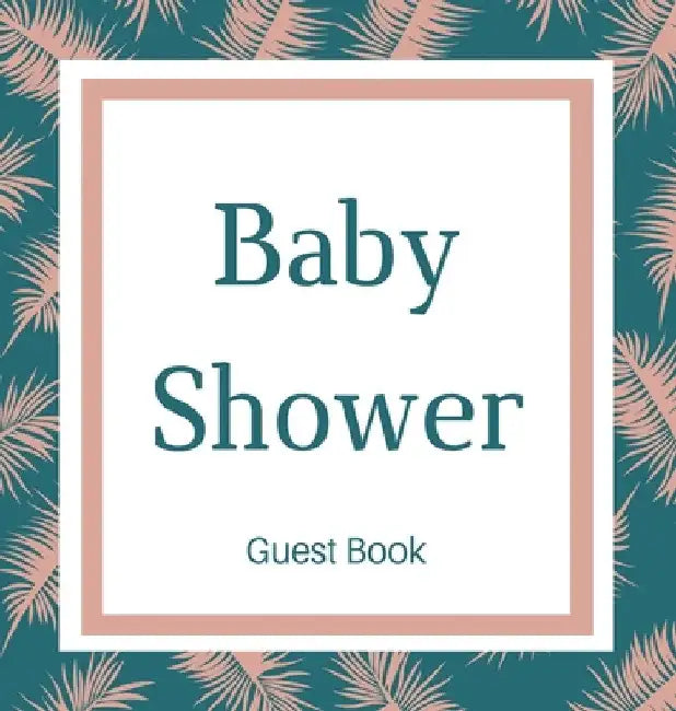 Guest book for baby shower guest book (Hardcover): Baby shower guest book, celebrations decor, memory book, baby shower guest book, celebration messag by Lulu and Bell