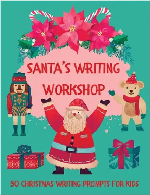 Santa's Writing Workshop (50 Christmas writing prompts for kids) by Bell, Lulu and