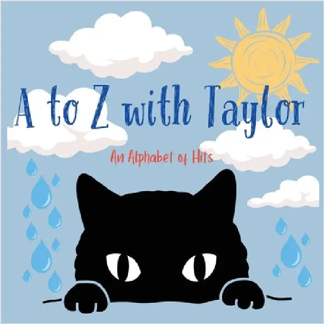 A to Z with Taylor: An Alphabet of Hits by Bell, Lulu and