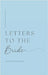Letters to the Bride (Hardback) by Bell, Lulu and