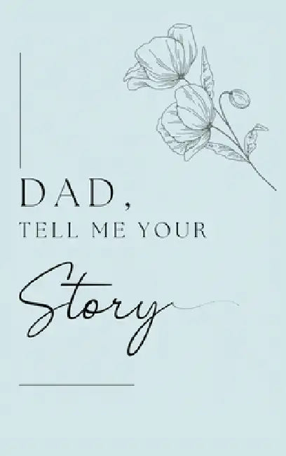 Dad, tell me your story (Hardback) by Lulu and Bell