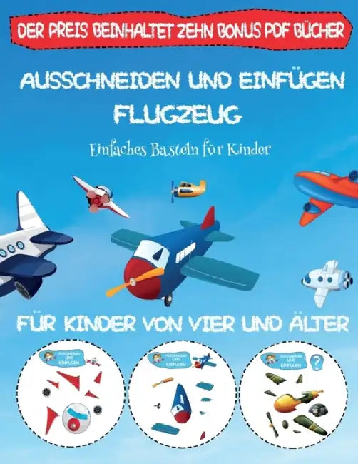 Einfaches Basteln für Kinder: Ausschneiden und Einfügen - Flugzeug by Jessica Windham