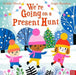 We're Going on a Present Hunt by Goldie Hawk