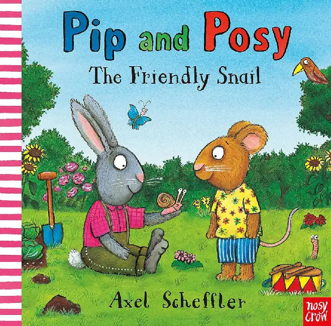 Pip and Posy: The Friendly Snail by Camilla (Editorial Director) Reid