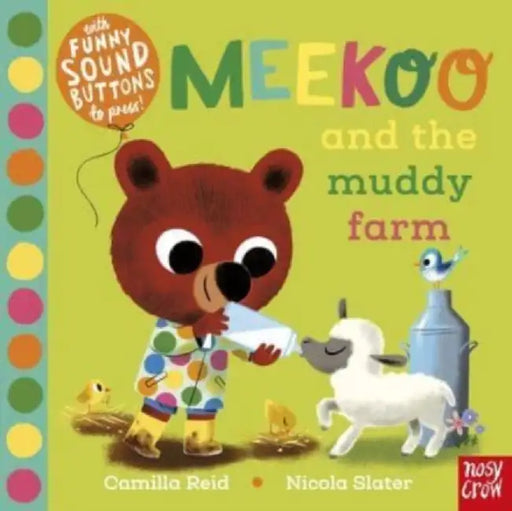 Meekoo and the Muddy Farm by Camilla (Editorial Director) Reid