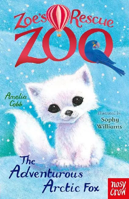 Zoe's Rescue Zoo: The Adventurous Arctic Fox by Amelia Cobb