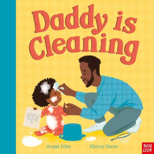 Daddy Is Cleaning by Angel Dike