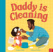 Daddy Is Cleaning by Angel Dike