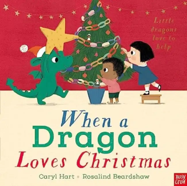 When a Dragon Loves Christmas by Caryl Hart